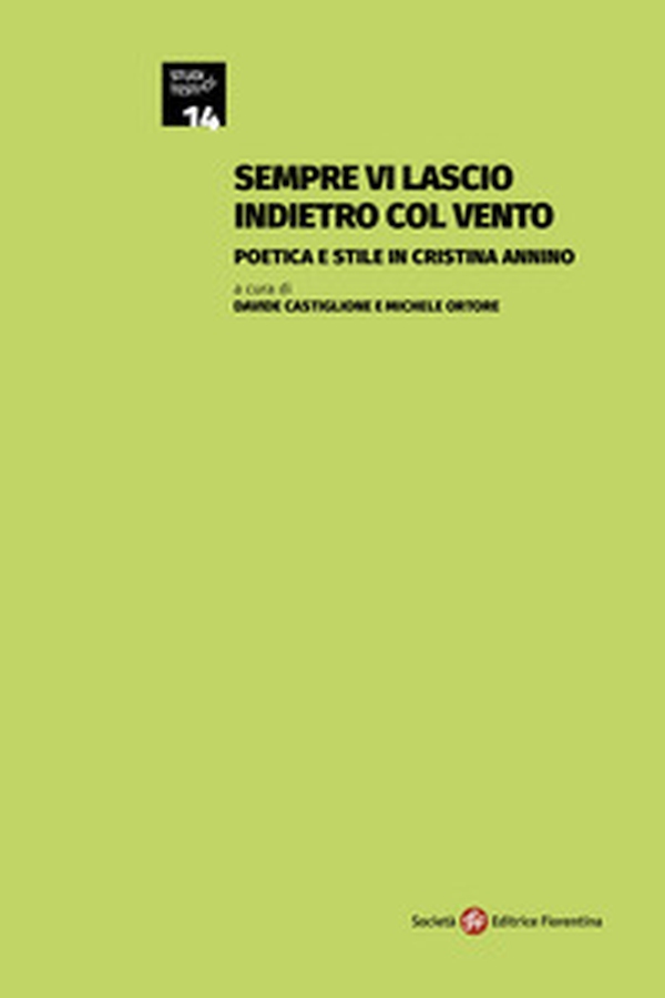 Sempre vi lascio indietro col vento. Poetica e stile in Cristina Annino - Librerie.coop Sempre vi lascio indietro col vento. Poetica e stile in Cristina Annino - Librerie.coop