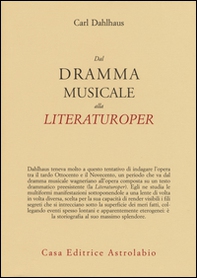 Dal dramma musicale alla Literaturoper - Librerie.coop