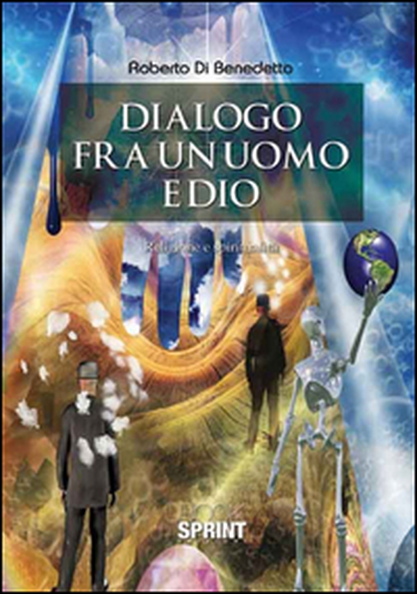 Dialogo fra un uomo e Dio - Librerie.coop Dialogo fra un uomo e Dio - Librerie.coop