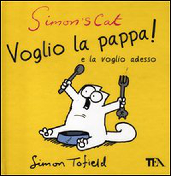 Simon's cat: voglio la pappa! e la voglio adesso - Librerie.coop Simon's cat: voglio la pappa! e la voglio adesso - Librerie.coop