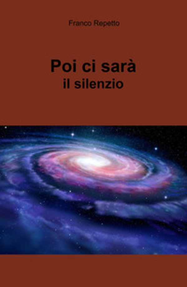 Poi ci sarà il silenzio - Librerie.coop Poi ci sarà il silenzio - Librerie.coop