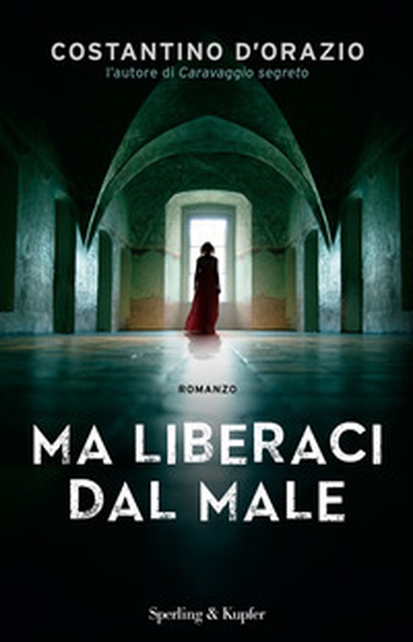 Ma liberaci dal male - Librerie.coop Ma liberaci dal male - Librerie.coop