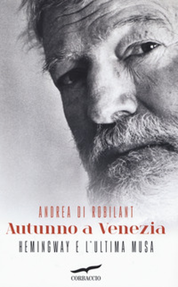 Autunno a Venezia. Hemingway e l'ultima musa - Librerie.coop Autunno a Venezia. Hemingway e l'ultima musa - Librerie.coop