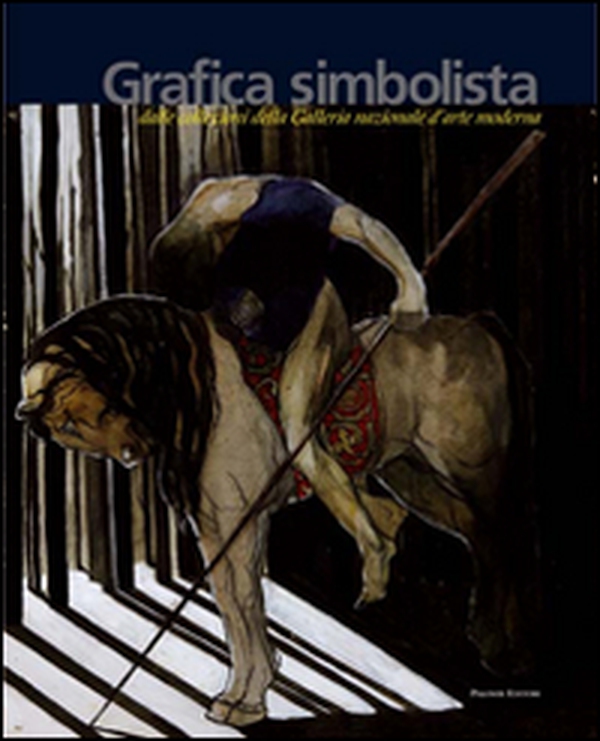 Grafica simbolista. Dalle collezioni della Galleria nazionale d'arte moderna - Librerie.coop Grafica simbolista. Dalle collezioni della Galleria nazionale d'arte moderna - Librerie.coop