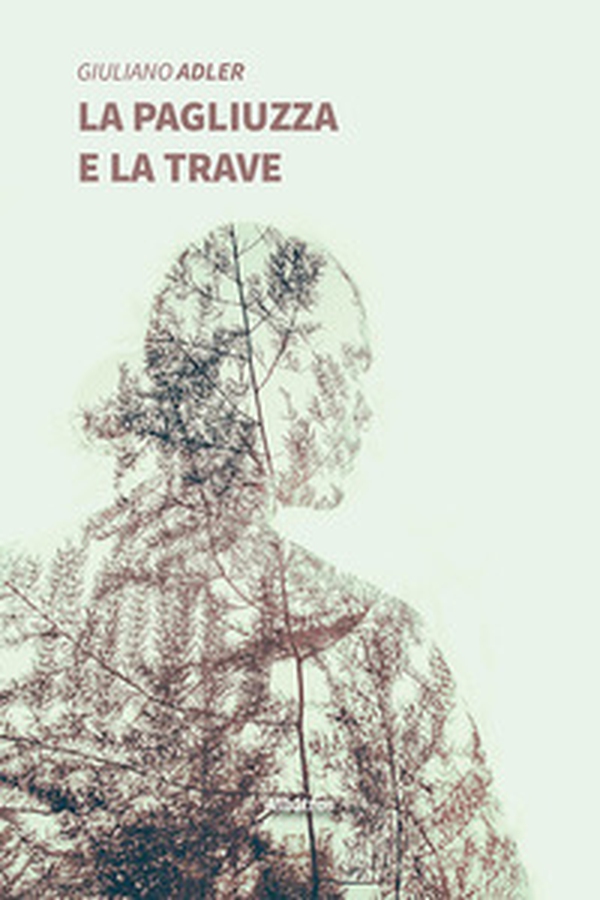 La pagliuzza e la trave - Librerie.coop La pagliuzza e la trave - Librerie.coop