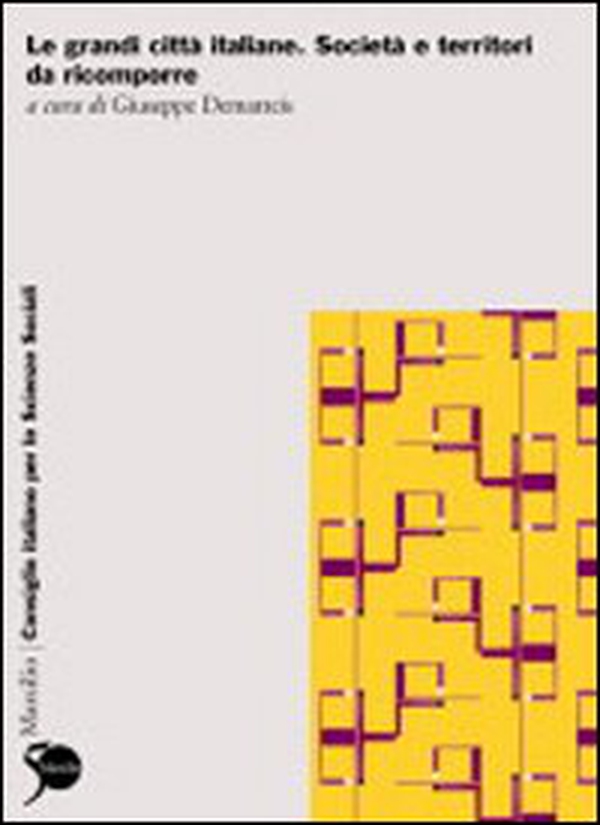 Le grandi città italiane. Società e territori da ricomporre - Librerie.coop Le grandi città italiane. Società e territori da ricomporre - Librerie.coop