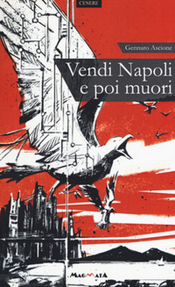 Vendi Napoli e poi muori - Librerie.coop Vendi Napoli e poi muori - Librerie.coop