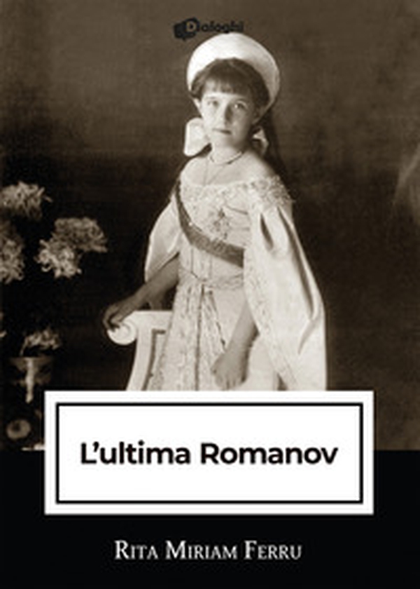 L'ultima Romanov - Librerie.coop L'ultima Romanov - Librerie.coop
