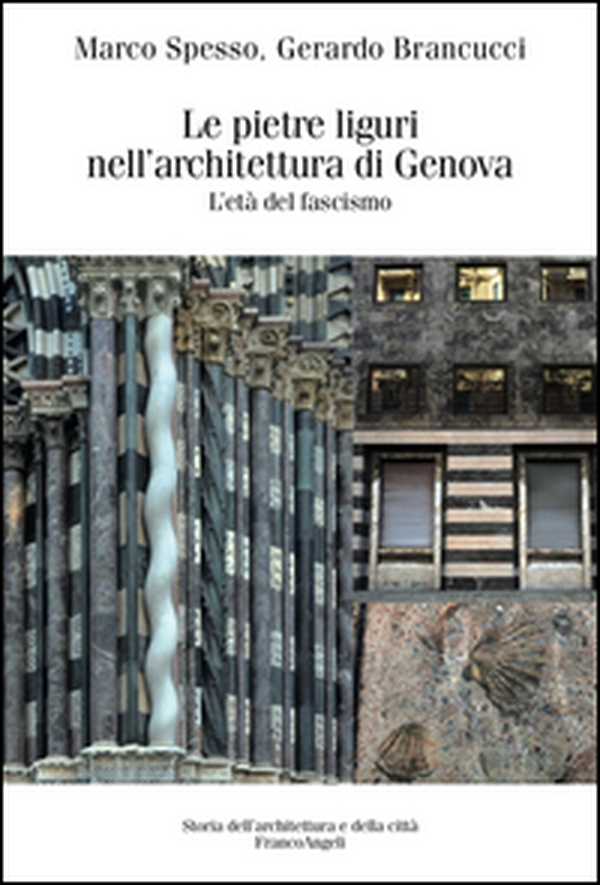 Le pietre liguri nell'architettura di Genova durante il regime fascista - Librerie.coop Le pietre liguri nell'architettura di Genova durante il regime fascista - Librerie.coop
