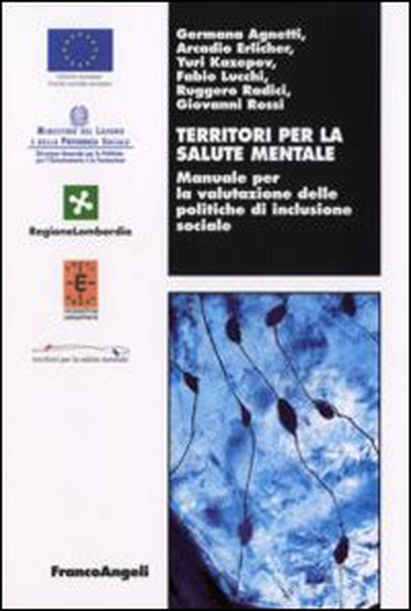 Territori per la salute mentale. Manuale per la valutazione delle politiche di inclusione sociale - Librerie.coop Territori per la salute mentale. Manuale per la valutazione delle politiche di inclusione sociale - Librerie.coop