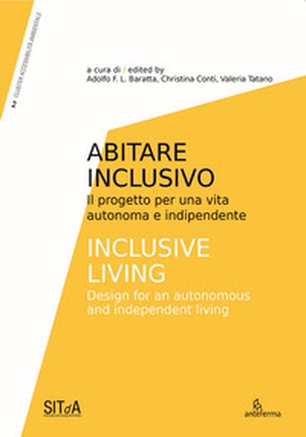 Abitare inclusivo. Il progetto per una vita autonoma e indipendente-Inclusive living. Design for an autonomous and independent living - Librerie.coop Abitare inclusivo. Il progetto per una vita autonoma e indipendente-Inclusive living. Design for an autonomous and independent living - Librerie.coop