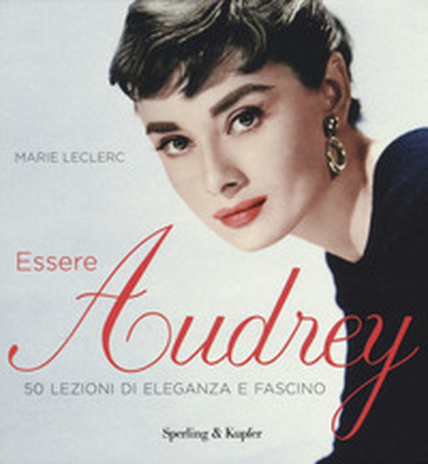 Essere Audrey - Librerie.coop Essere Audrey - Librerie.coop