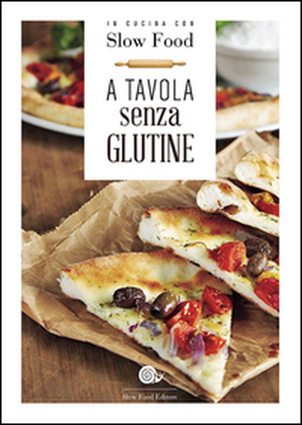 A tavola senza glutine - Librerie.coop A tavola senza glutine - Librerie.coop