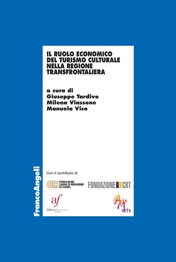 Il ruolo economico del turismo culturale nella regione transfrontaliera - Librerie.coop Il ruolo economico del turismo culturale nella regione transfrontaliera - Librerie.coop