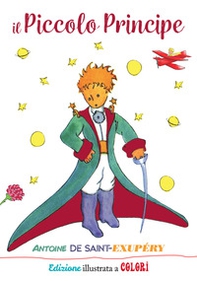 Il Piccolo Principe. Ediz. illustrata a colori - Librerie.coop