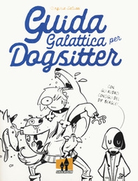 Guida galattica per dogsitter - Librerie.coop