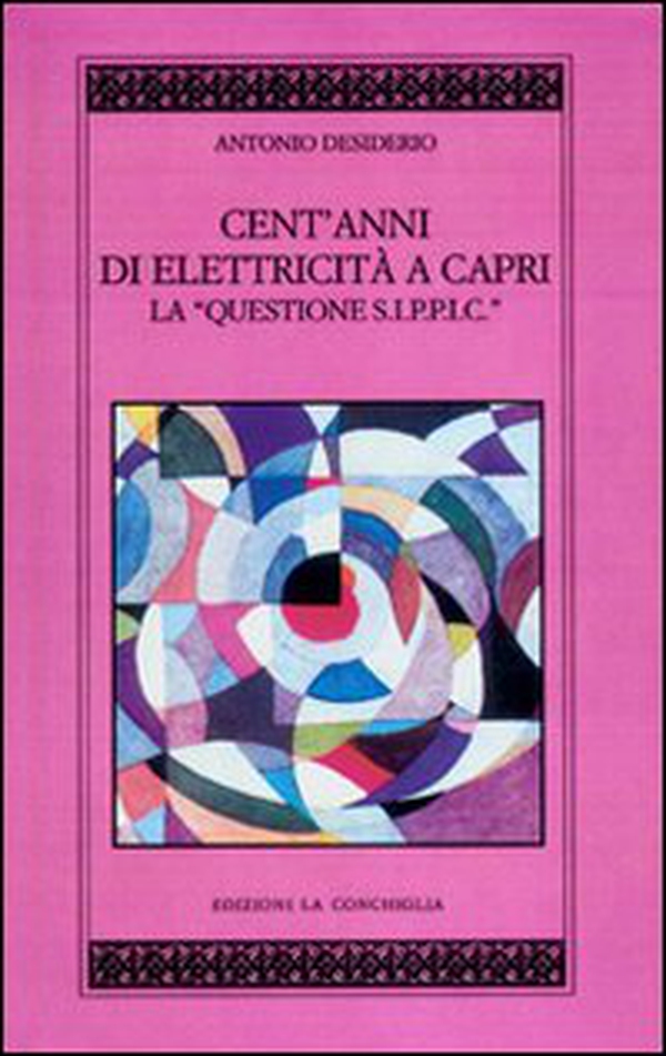 Cento anni di elettricità a Capri. La questione S.I.P.P.I.C. - Librerie.coop Cento anni di elettricità a Capri. La questione S.I.P.P.I.C. - Librerie.coop