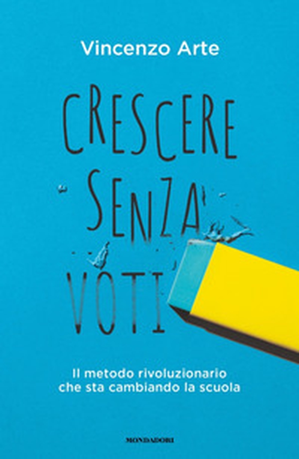 Crescere senza voti. Il metodo rivoluzionario che sta cambiando la scuola - Librerie.coop Crescere senza voti. Il metodo rivoluzionario che sta cambiando la scuola - Librerie.coop