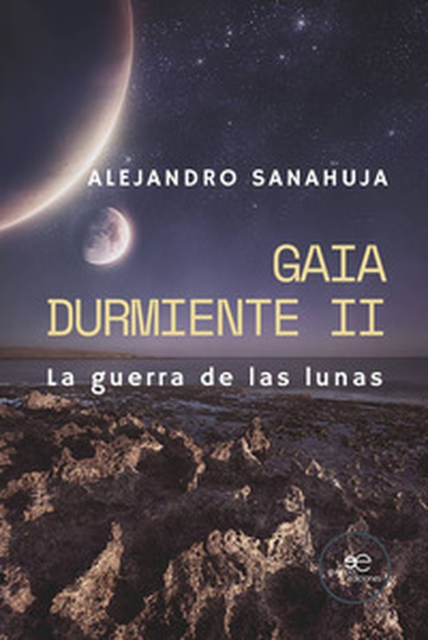 La guerra de las lunas. Gaia durmiente - Librerie.coop La guerra de las lunas. Gaia durmiente - Librerie.coop