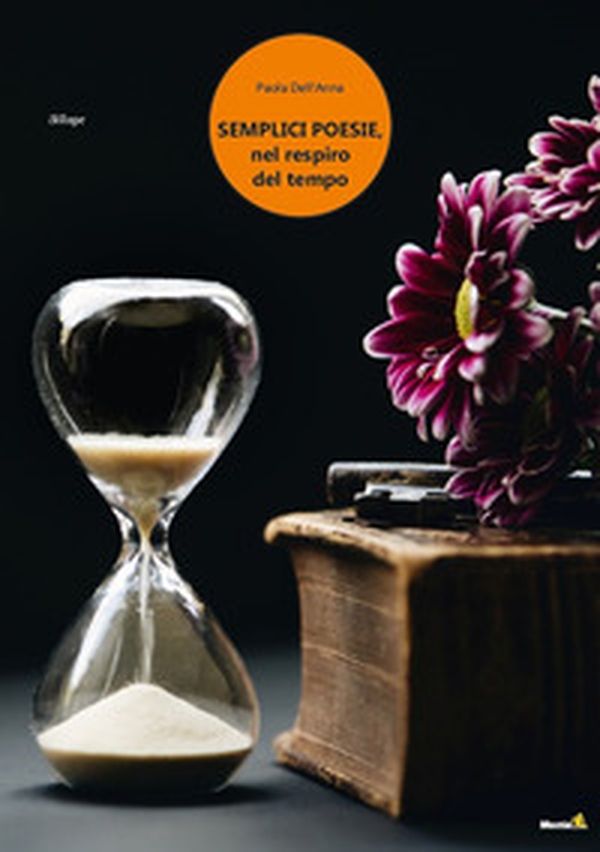 Semplici poesie, nel respiro del tempo - Librerie.coop Semplici poesie, nel respiro del tempo - Librerie.coop