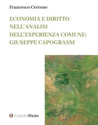 Economia e diritto nell'analisi dell'esperienza comune: Giuseppe Capograssi - Librerie.coop