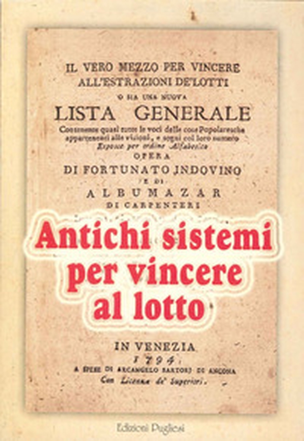 Il vero mezzo per vincere all'estrazione de' lotti - Librerie.coop Il vero mezzo per vincere all'estrazione de' lotti - Librerie.coop