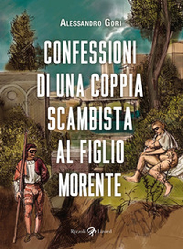 Confessioni di una coppia scambista al figlio morente - Librerie.coop Confessioni di una coppia scambista al figlio morente - Librerie.coop