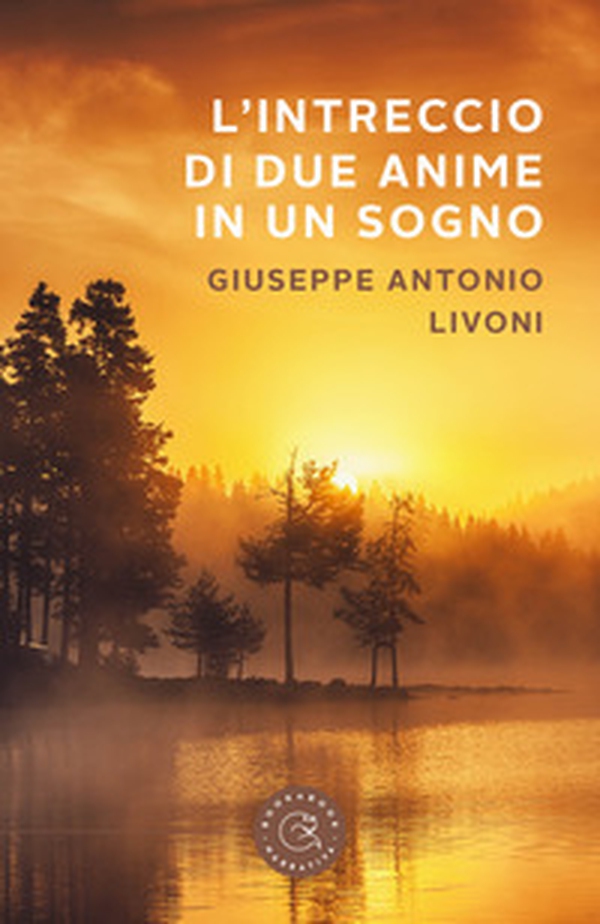 L'intreccio di due anime in un sogno - Librerie.coop L'intreccio di due anime in un sogno - Librerie.coop