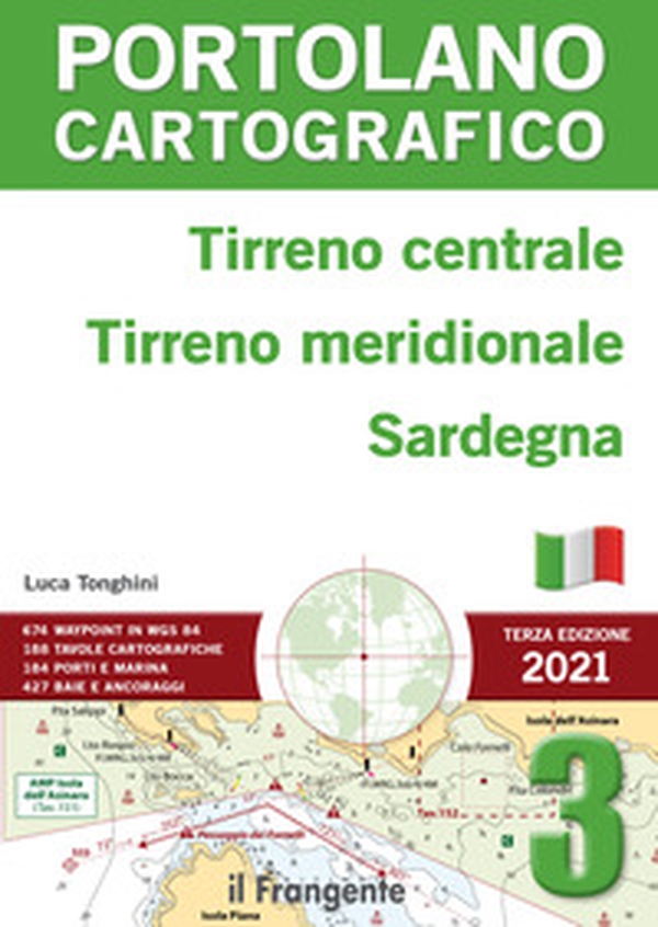 Tirreno centrale, Tirreno meridionale, Sardegna. Portolano cartografico - Librerie.coop Tirreno centrale, Tirreno meridionale, Sardegna. Portolano cartografico - Librerie.coop