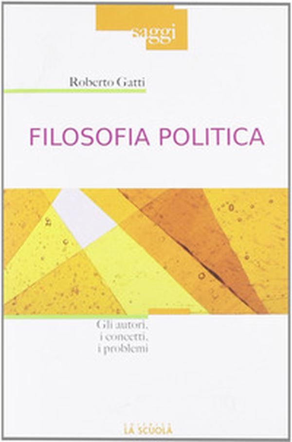 Filosofia politica. Gli autori, i concetti, i problemi - Librerie.coop Filosofia politica. Gli autori, i concetti, i problemi - Librerie.coop
