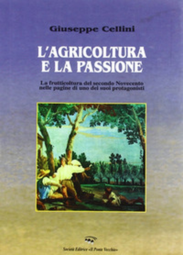 L'agricoltura e la passione - Librerie.coop L'agricoltura e la passione - Librerie.coop