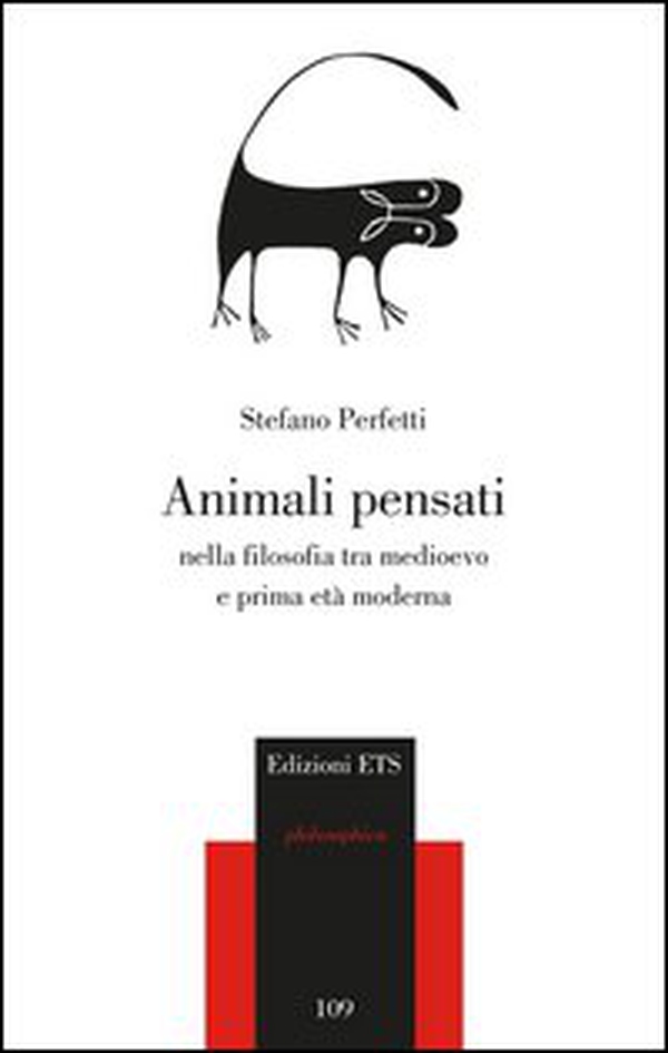 Animali pensanti nella filosofia tra medioevo e prima età moderna - Librerie.coop Animali pensanti nella filosofia tra medioevo e prima età moderna - Librerie.coop