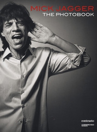 Mick Jagger. The photobook - Librerie.coop