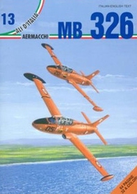 Aermacchi MB 326. Ediz. italiana e inglese - Librerie.coop