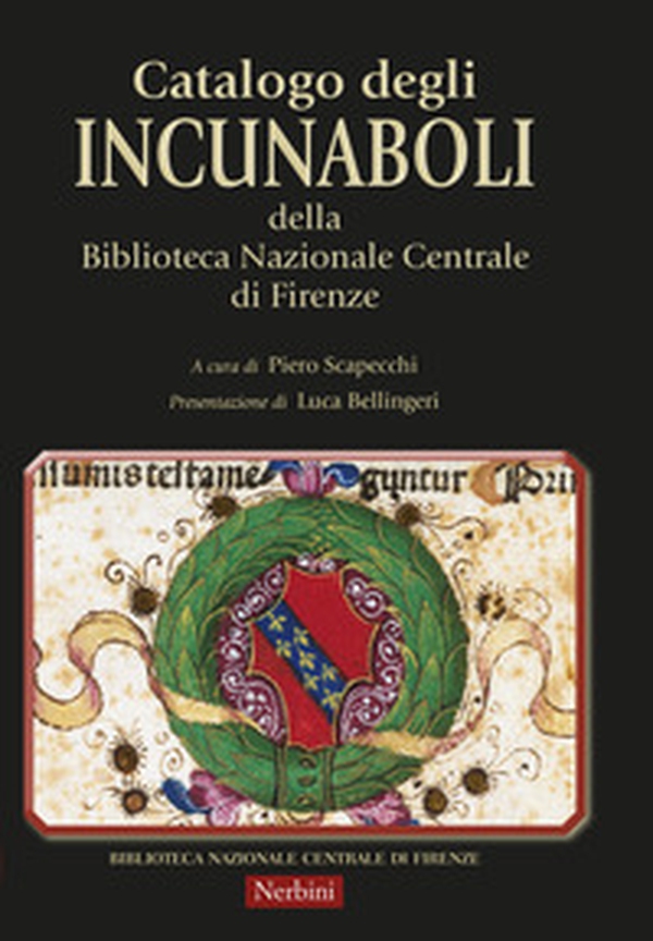 Catalogo degli incunaboli della Biblioteca Nazionale Centrale di Firenze - Librerie.coop Catalogo degli incunaboli della Biblioteca Nazionale Centrale di Firenze - Librerie.coop