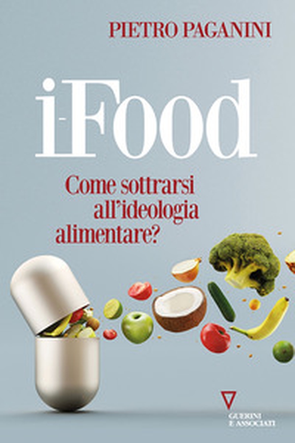 Ifood. Come sottrarsi all'ideologia alimentare? - Librerie.coop Ifood. Come sottrarsi all'ideologia alimentare? - Librerie.coop