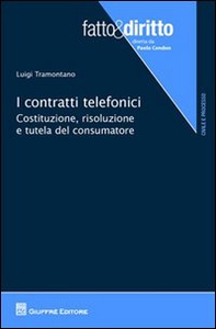 I contratti telefonici. Costituzione, risoluzione e tutela del consumatore - Librerie.coop