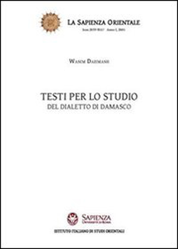 Testi per lo studio del dialetto di Damasco - Librerie.coop Testi per lo studio del dialetto di Damasco - Librerie.coop