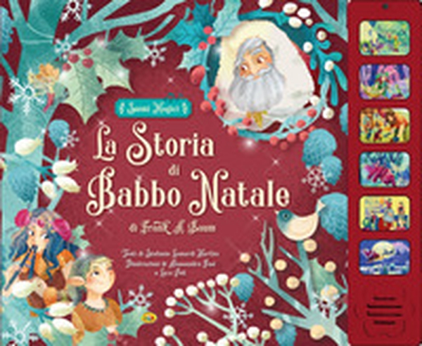 La storia di Babbo Natale da Frank A. Baum - Librerie.coop La storia di Babbo Natale da Frank A. Baum - Librerie.coop