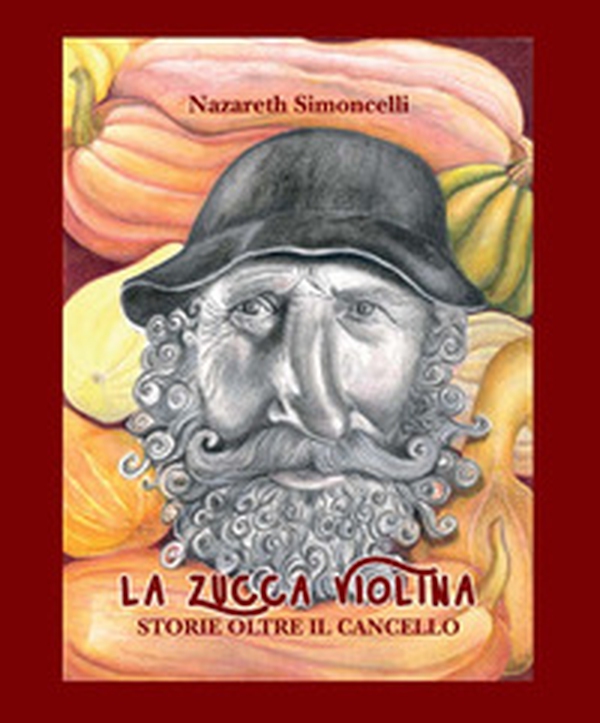 La zucca Violina. Storie oltre il cancello - Librerie.coop La zucca Violina. Storie oltre il cancello - Librerie.coop