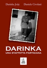 Darinka. Una staffetta partigiana - Librerie.coop
