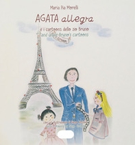 Agata Allegra e i cartoons dello zio Bruno-Agata Allegra and uncle Bruno's cartoons - Librerie.coop