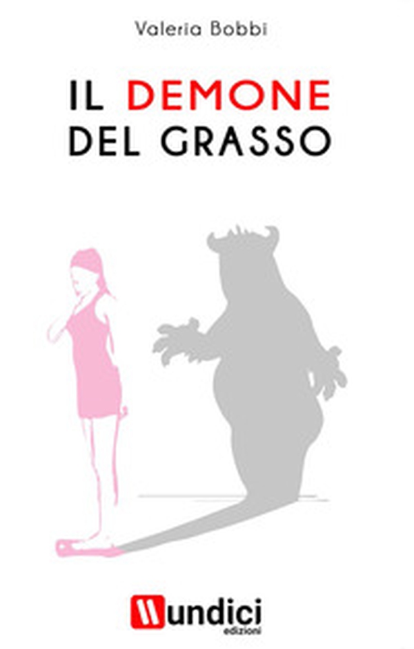 Il demone del grasso - Librerie.coop Il demone del grasso - Librerie.coop