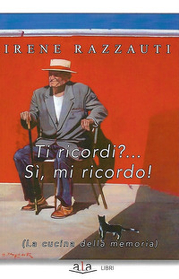Ti ricordi?... Sì, mi ricordo! (La cucina della memoria) - Librerie.coop Ti ricordi?... Sì, mi ricordo! (La cucina della memoria) - Librerie.coop
