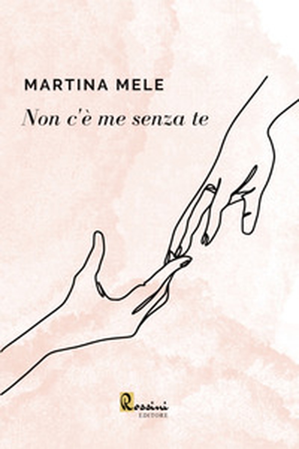 Non c'è me senza te - Librerie.coop Non c'è me senza te - Librerie.coop