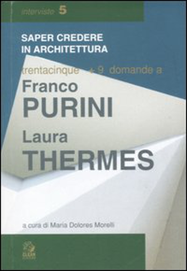 Trentacinque + 9 domande a Franco Purini/Laura Thermes - Librerie.coop Trentacinque + 9 domande a Franco Purini/Laura Thermes - Librerie.coop