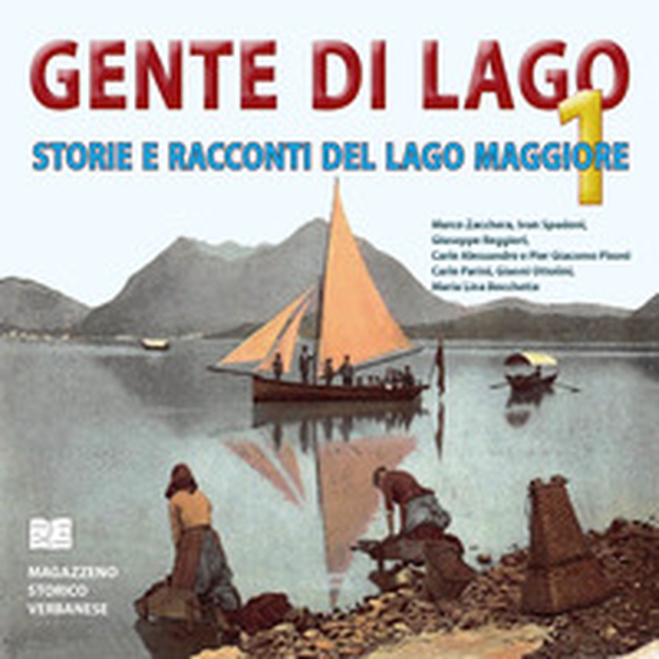 Gente di lago. Storie e racconti del lago Maggiore - Librerie.coop Gente di lago. Storie e racconti del lago Maggiore - Librerie.coop