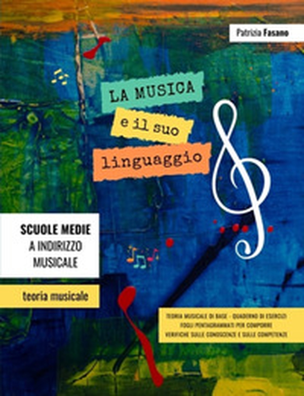 La musica e il suo linguaggio. Teoria musicale, quaderno di esercizi, verifiche - Librerie.coop La musica e il suo linguaggio. Teoria musicale, quaderno di esercizi, verifiche - Librerie.coop