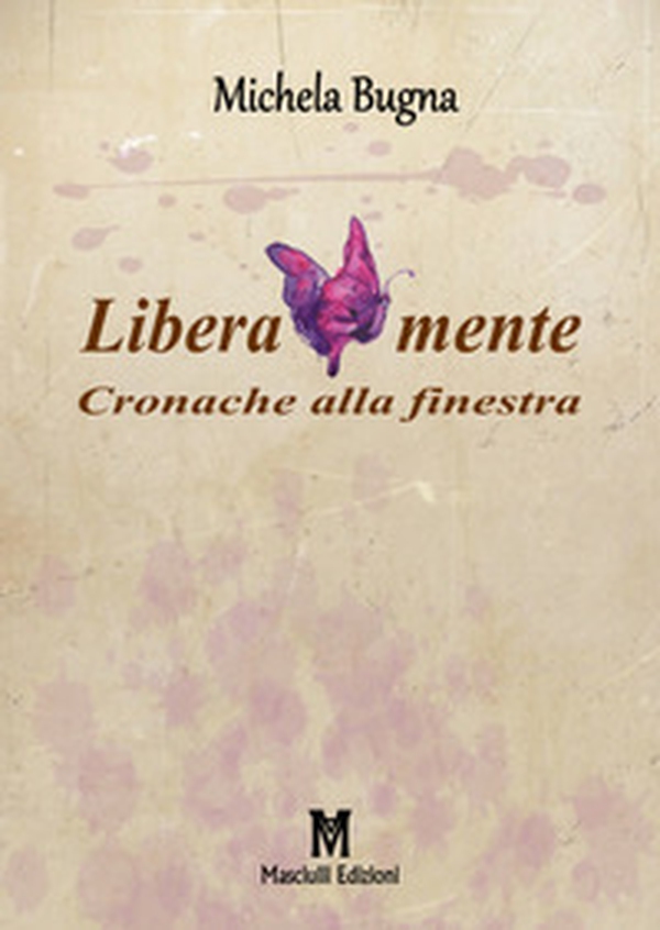 Liberamente. Cronache alla finestra - Librerie.coop Liberamente. Cronache alla finestra - Librerie.coop