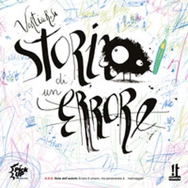 Storia di un errore. A.A.A. Nota dell'autore. Errare è umano, ma perseverare è... mannaggia! - Librerie.coop Storia di un errore. A.A.A. Nota dell'autore. Errare è umano, ma perseverare è... mannaggia! - Librerie.coop
